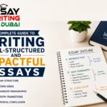 A Complete Guide to Writing Well-Structured and Impactful Essays